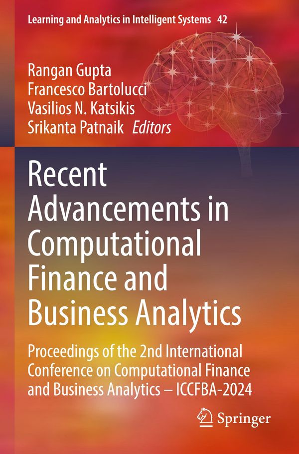 Recent Advancements in Computational Finance and Business Analytics