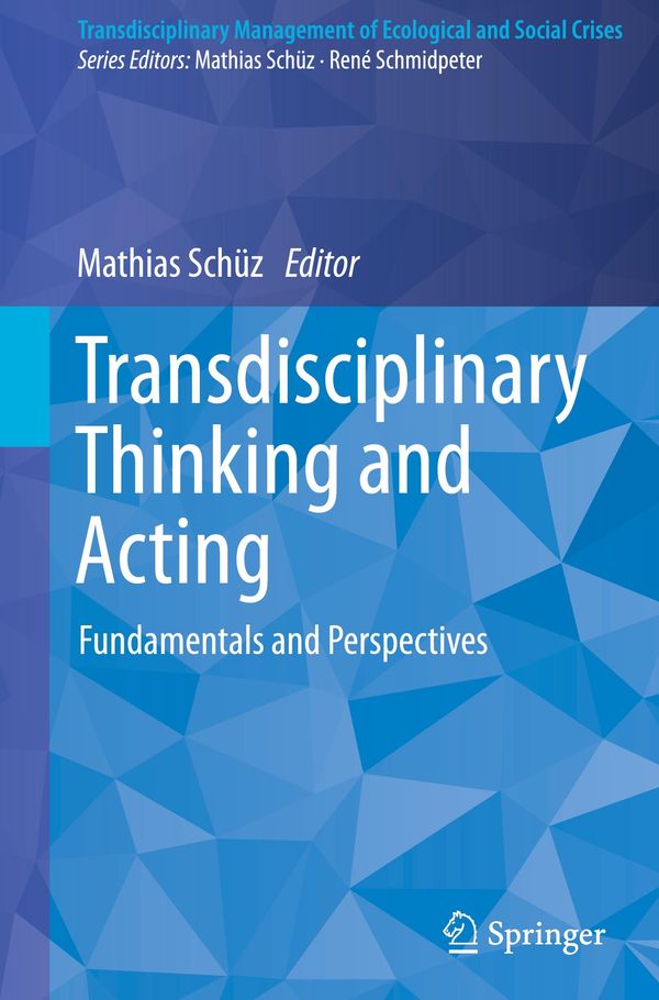 Transdisciplinary Thinking and Acting