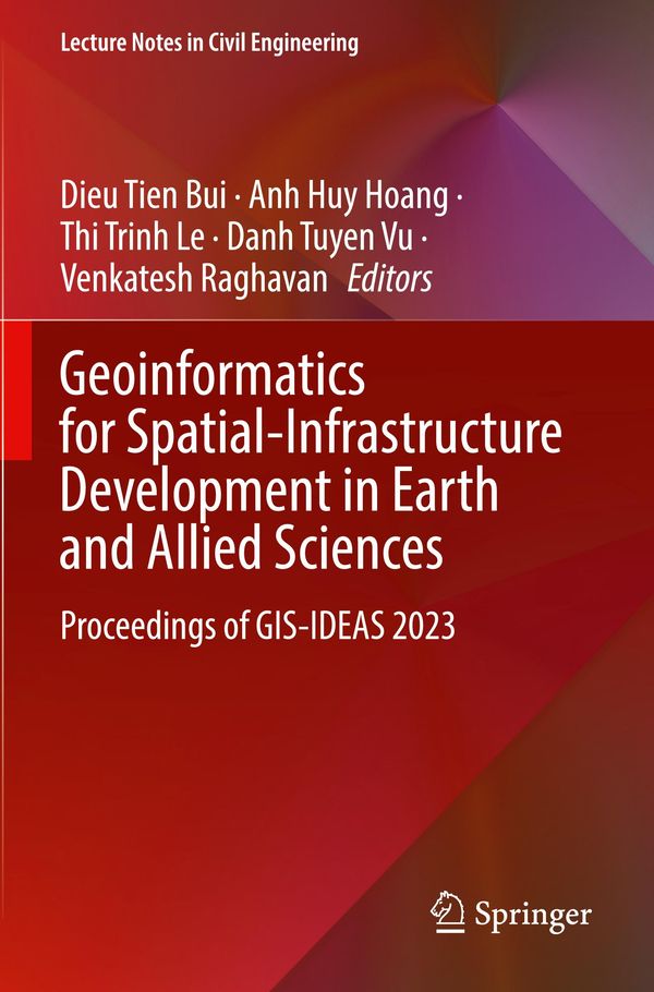 Geoinformatics for Spatial-Infrastructure Development in Earth and Allied Sciences