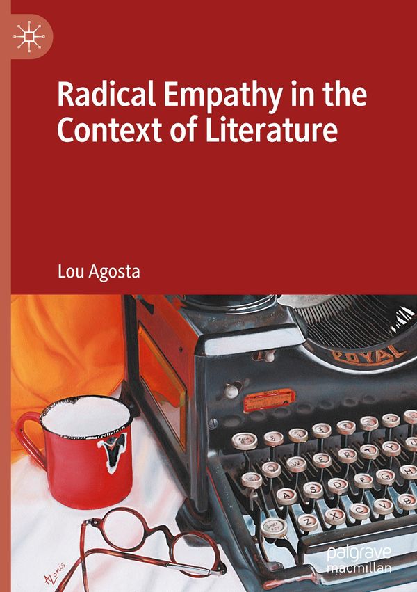 Radical Empathy in the Context of Literature - Lou Agosta (Buch)