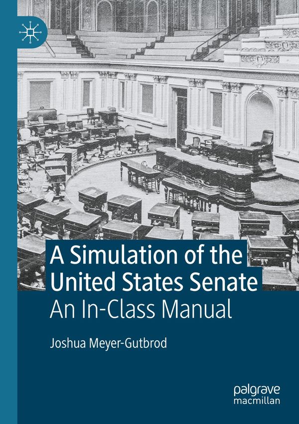 A Simulation of the United States Senate - Joshua Meyer-Gutbrod (Buch)