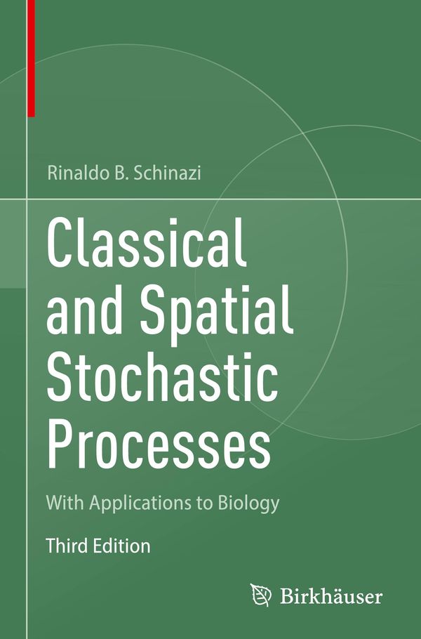 Classical and Spatial Stochastic Processes - Rinaldo B. Schinazi