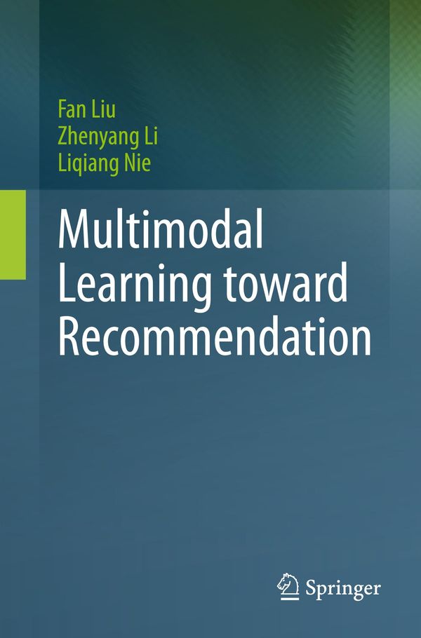 Multimodal Learning toward Recommendation - Fan Liu (Buch)