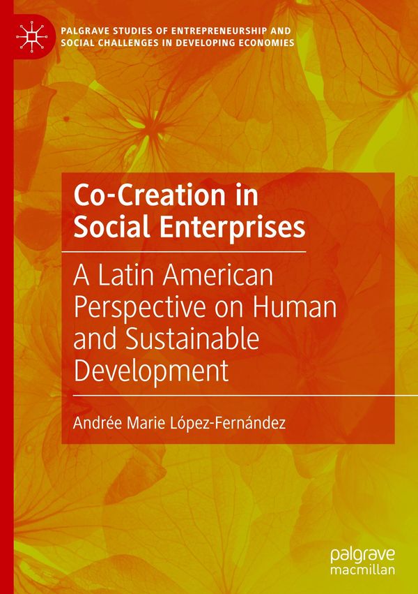 Co-Creation in Social Enterprises - Andrée Marie López-Fernández