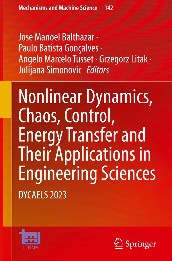 Nonlinear Dynamics, Chaos, Control, Energy Transfer and Their Applications in Engineering Sciences