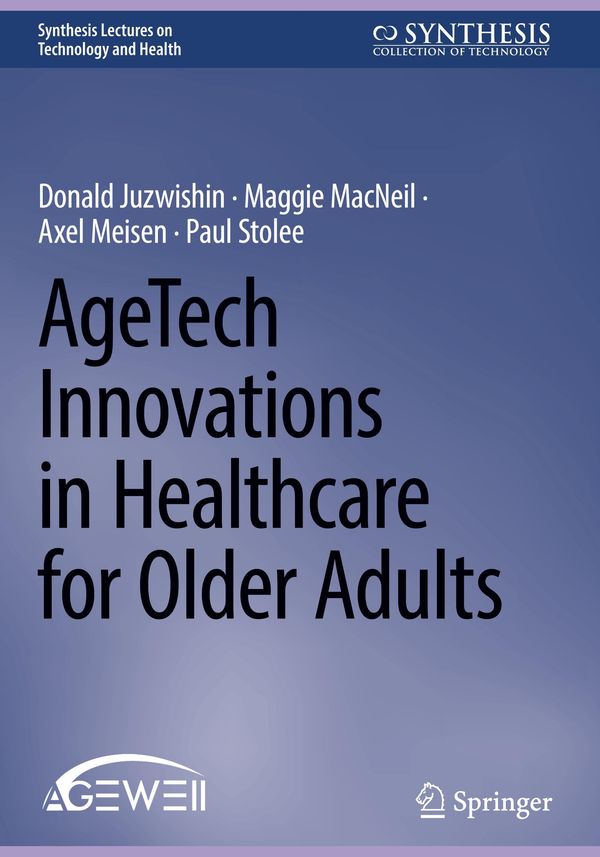 AgeTech Innovations in Healthcare for Older Adults - Donald Juzwishin