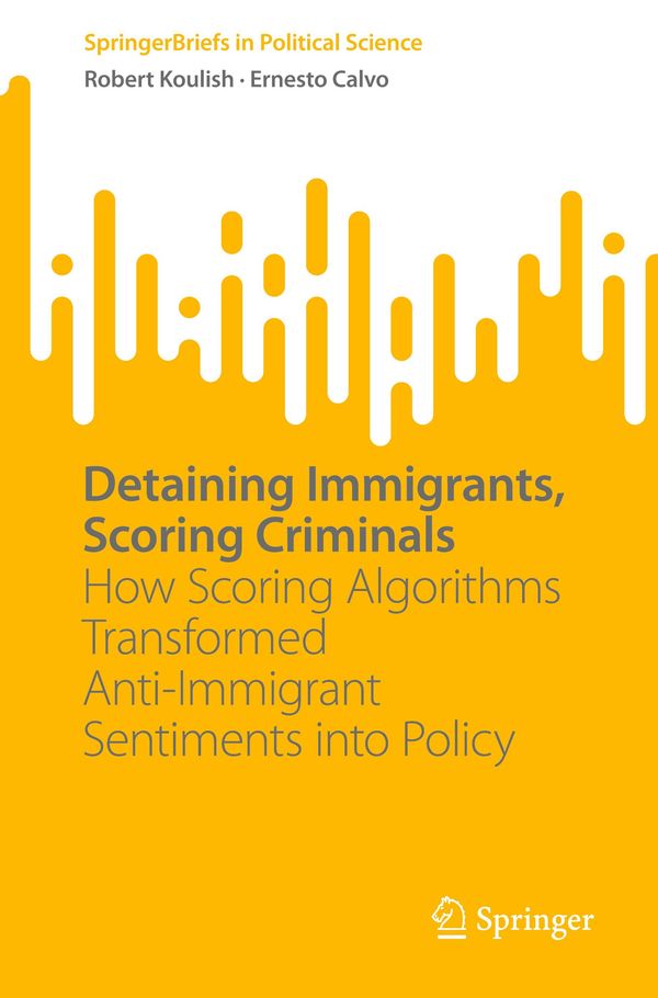 Detaining Immigrants, Scoring Criminals - Robert Koulish (Buch)