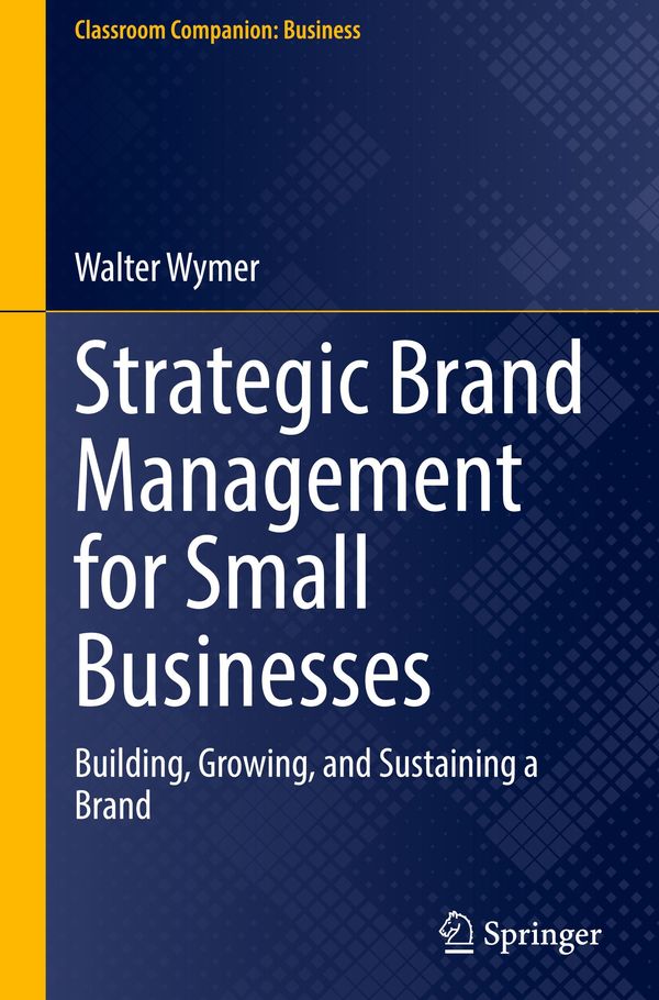Strategic Brand Management for Small Businesses - Walter Wymer (Buch)