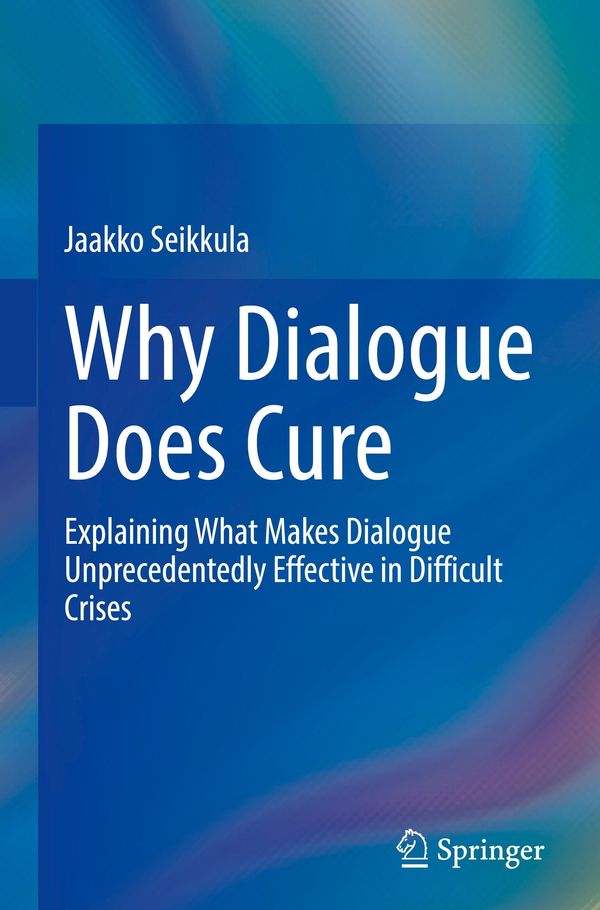 Why Dialogue Does Cure - Jaakko Seikkula (Buch)