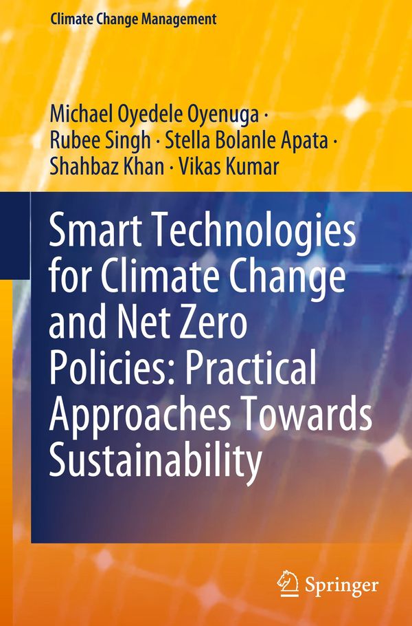 Smart Technologies for Climate Change and Net Zero Policies: Practi...