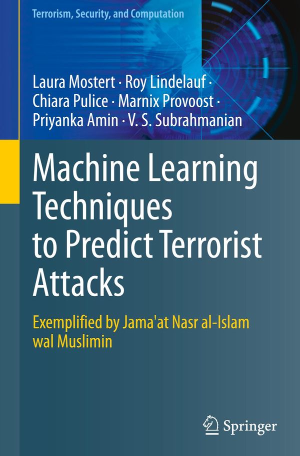 Machine Learning Techniques to Predict Terrorist Attacks (Buch)