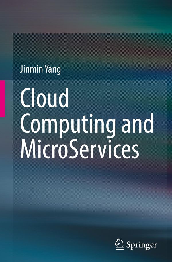 Cloud Computing and MicroServices - Jinmin Yang (Buch)