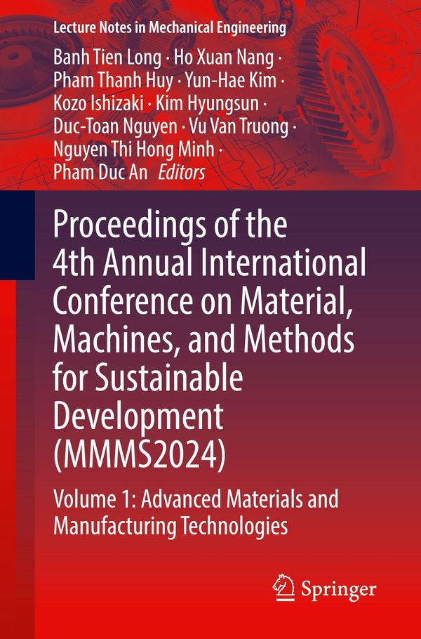 Proceedings of the 4th Annual International Conference on Material, Machines, and Methods for Sustainable Development (MMMS2024)