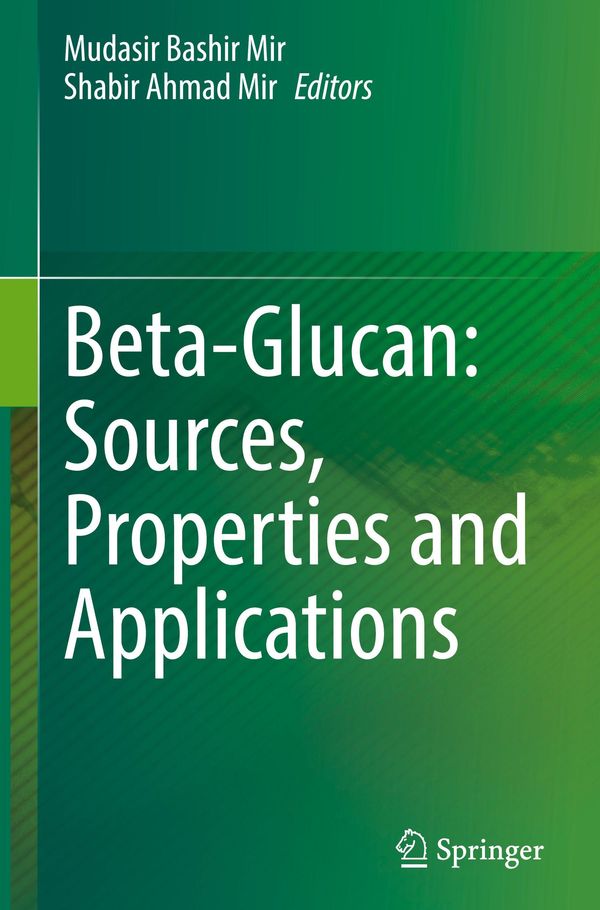 Beta-Glucan: Sources, Properties and Applications