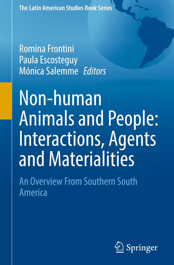 Non-human Animals and People: Interactions, Agents and Materialities