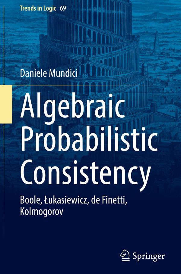 Algebraic Probabilistic Consistency - Daniele Mundici (Buch)