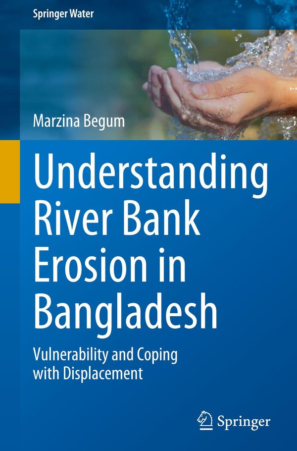 Understanding River Bank Erosion in Bangladesh - Marzina Begum (Buch)