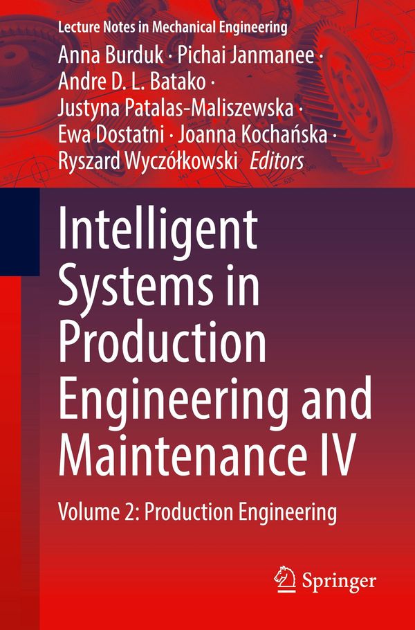 Intelligent Systems in Production Engineering and Maintenance IV