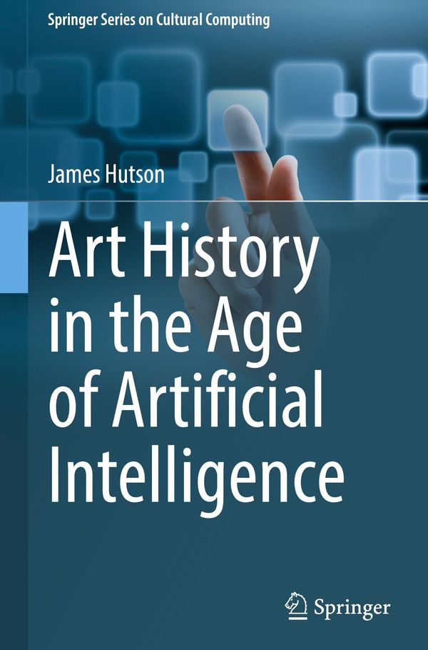 Art History in the Age of Artificial Intelligence - James Hutson