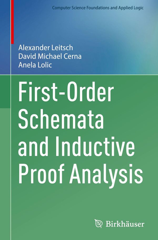 First-Order Schemata and Inductive Proof Analysis - Alexander Leitsch