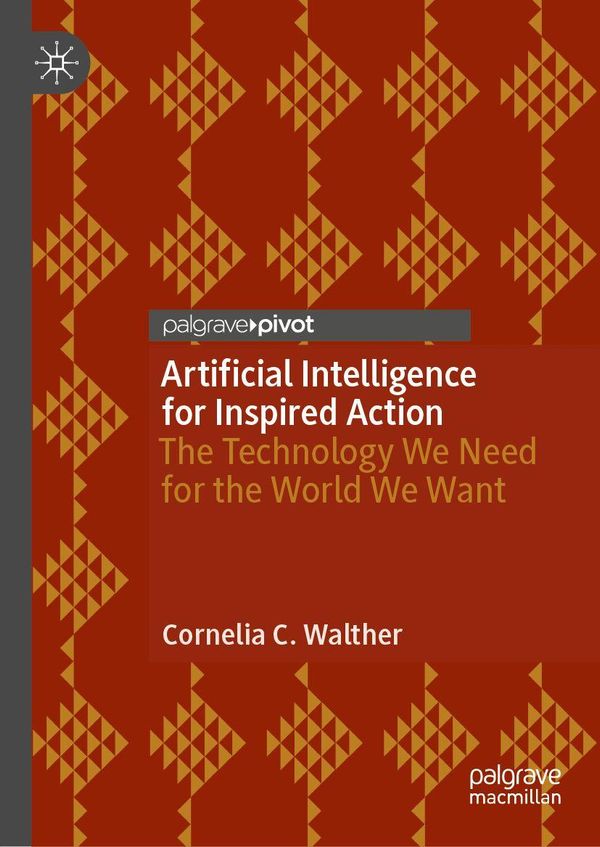 Artificial Intelligence for Inspired Action - Cornelia C. Walther