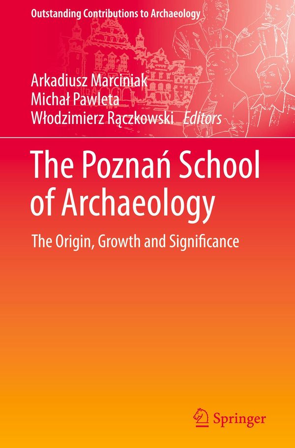 The Pozna¿ School of Archaeology