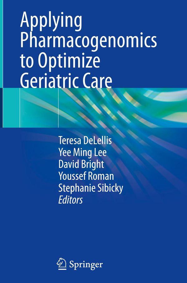 Applying Pharmacogenomics to Optimize Geriatric Care