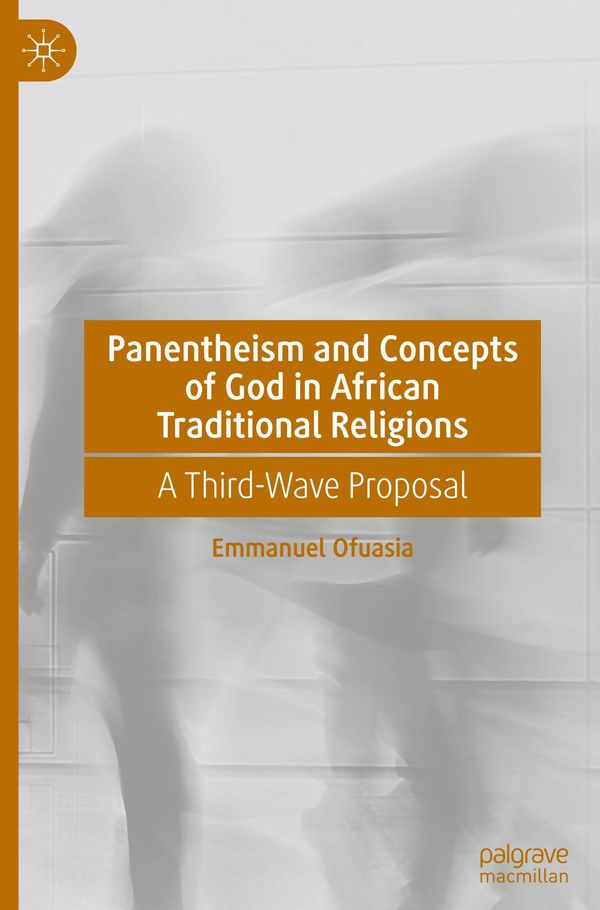 Panentheism and Concepts of God in African Traditional Religions