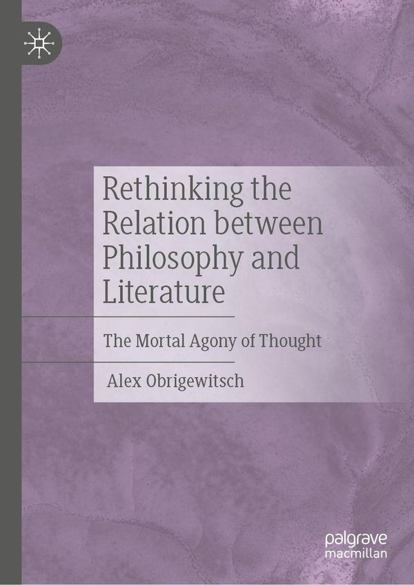 Rethinking the Relation between Philosophy and Literature (Buch)