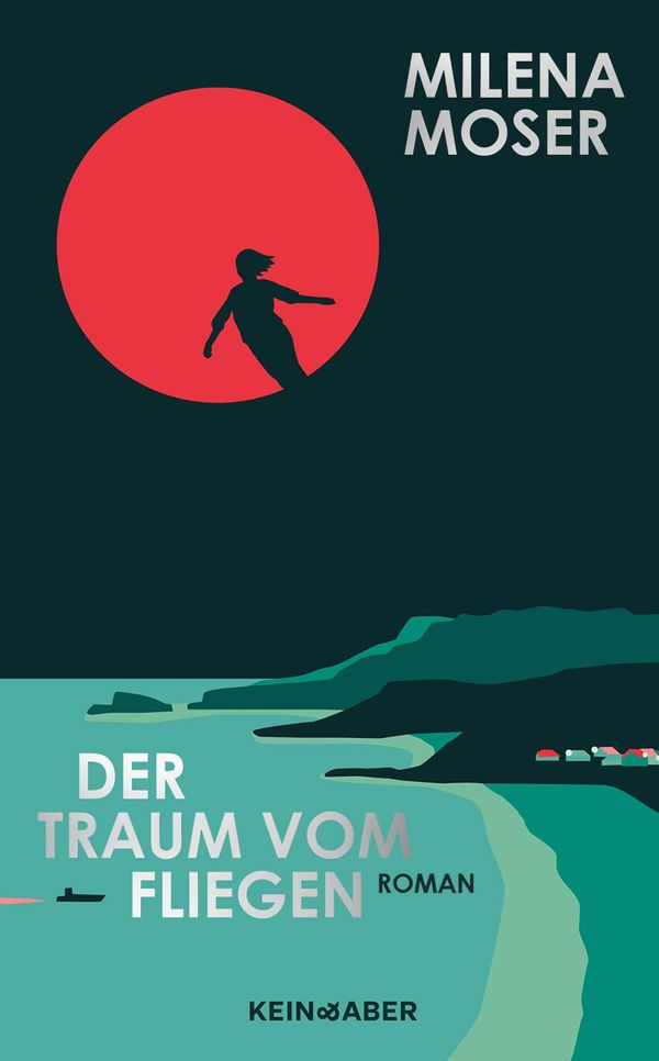 Der Traum vom Fliegen - Milena Moser (Buch)