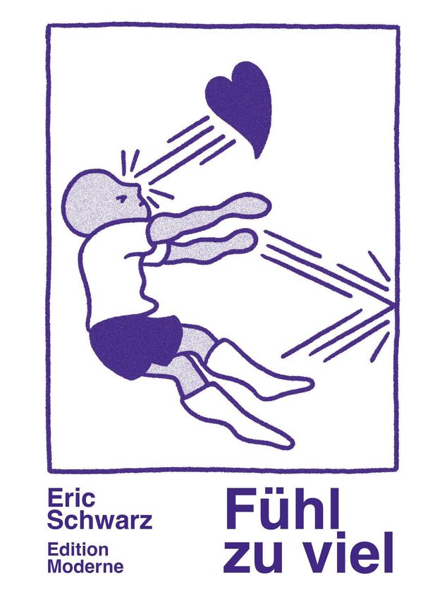 Fühl zu viel - Eric Schwarz (Buch)