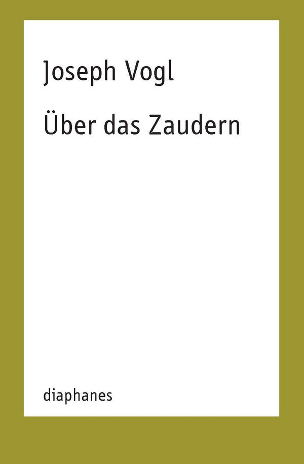 Über das Zaudern - Joseph Vogl (Buch)