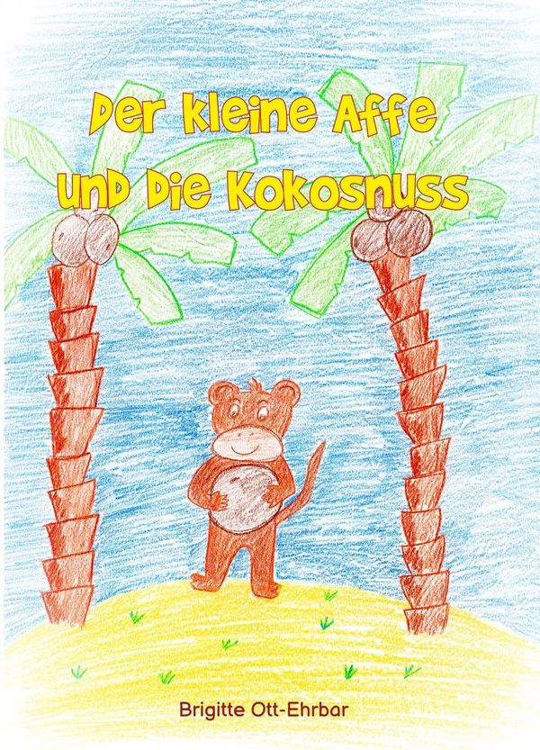 Der kleine Affe und die Kokosnuss - Brigitte Ott-Ehrbar (Buch)
