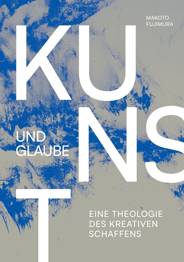 Kunst und Glaube - Makoto Fujimura (Buch)