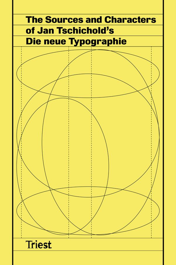 The Sources and Characters of Jan Tschicholds Die neue Typographie