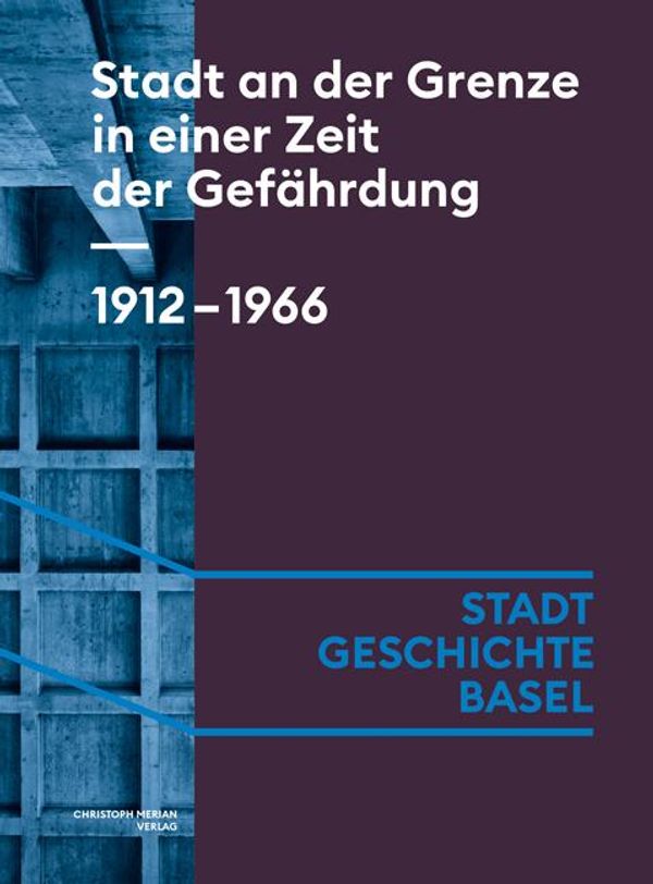 Stadt an der Grenze in einer Zeit der Gefährdung. 1912-1966 (Buch)