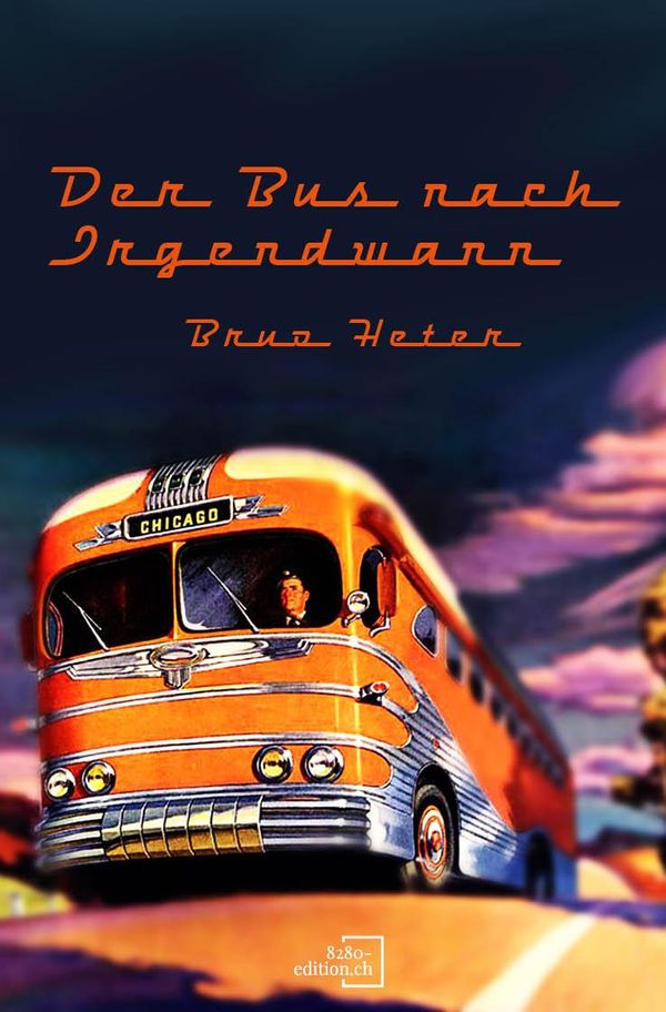 Der Bus nach irgendwann - Bruno Heter (Buch)