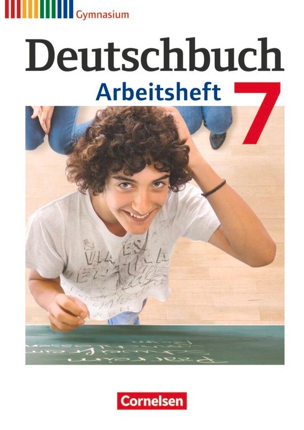 Deutschbuch 7. Schuljahr. Gymnasium Allgemeine Ausgabe. Arbeitsheft...