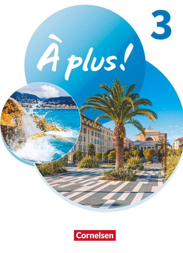 À plus ! 1. und 2. Fremdsprache. Band 3 - Schülerbuch mit Audios un...