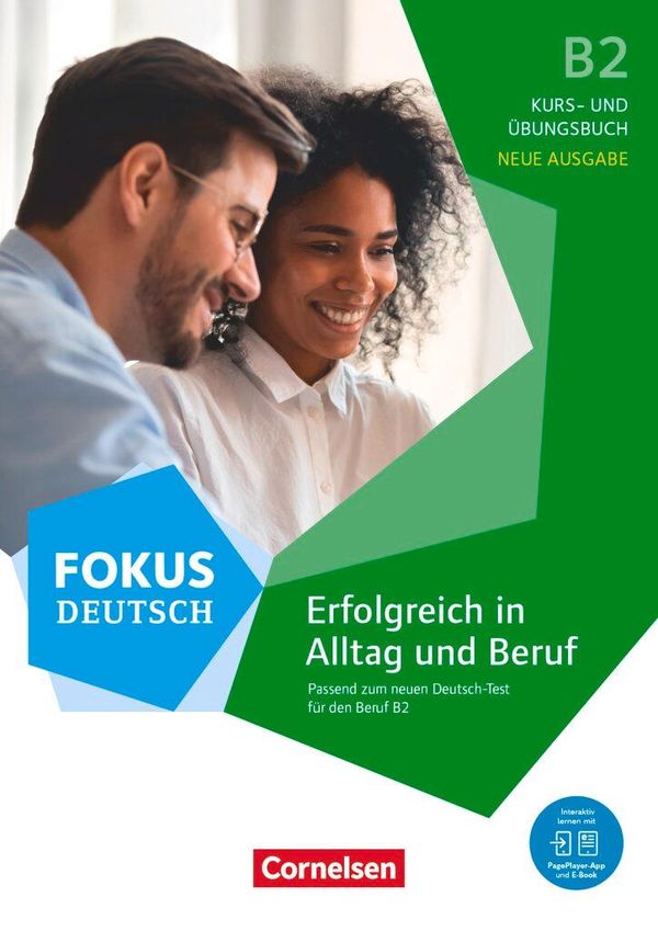Fokus Deutsch B2 - Erfolgreich in Alltag und Beruf - Kurs- und Übun...