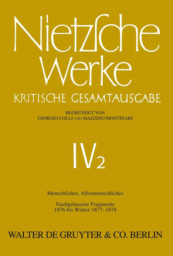 Menschliches, Allzumenschliches. Band 1, Nachgelassene Fragmente, 1...