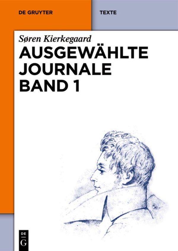 Søren Kierkegaard: Ausgewählte Journale. Band 1 - Søren Kierkegaard