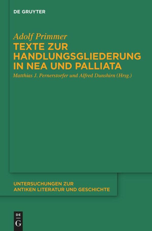 Texte zur Handlungsgliederung in Nea und Palliata - Adolf Primmer