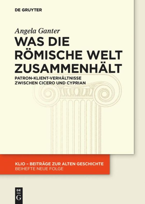 Was die römische Welt zusammenhält - Angela Ganter (Buch)