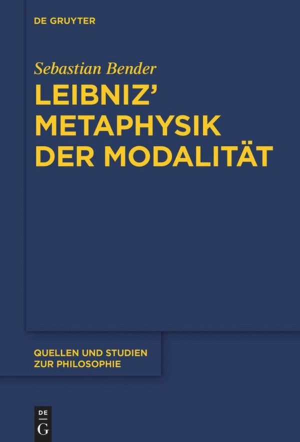 Leibniz Metaphysik der Modalität - Sebastian Bender (Buch)