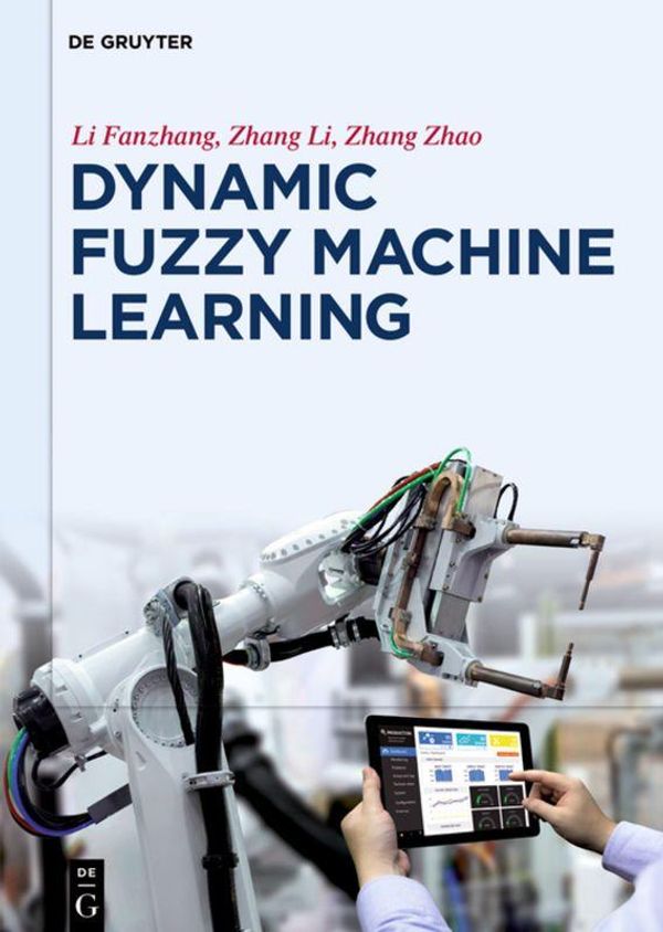 Dynamic Fuzzy Machine Learning - Fanzhang Li (Buch)