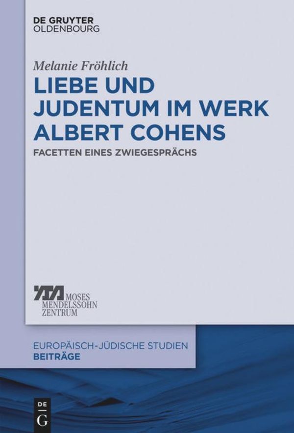 Liebe und Judentum im Werk Albert Cohens - Melanie Fröhlich (Buch)