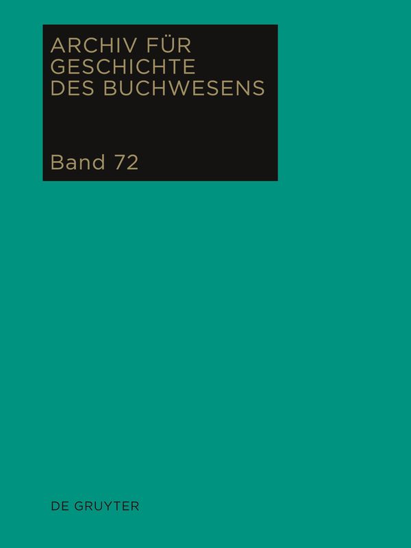 Archiv für Geschichte des Buchwesens, Band 72, Archiv für Geschicht...