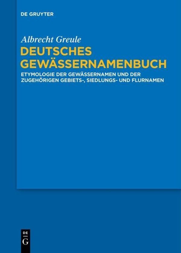 Deutsches Gewässernamenbuch - Albrecht Greule (Buch)