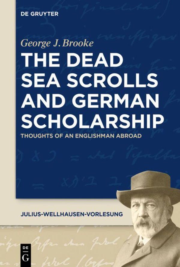 The Dead Sea Scrolls and German Scholarship - George J. Brooke (Buch)